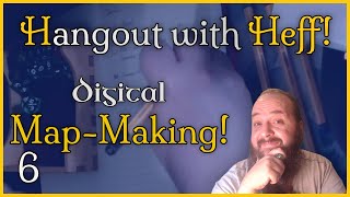 Hangout with Heff  Making a Map with Wonderdraft [upl. by Ianteen]