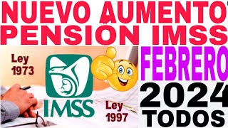 🎉NUEVO AUMENTO IMSS PENSIONADOS JUBILADOS 2024 FEBRERO INICIAN PAGOS🎉 [upl. by Sarilda]