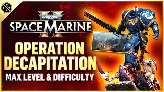 Space Marine 2  Operation Decap  Max Difficulty amp Level  Tactical amp Sniper Class Gameplay [upl. by Agnizn71]