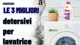 ➤ Le 3 migliori detersivi per lavatrice ✓ [upl. by Heins578]