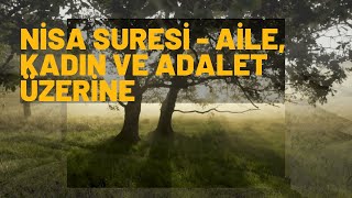 Nisa Suresi Aile Kadın ve Adalete dair mesajlar [upl. by Slorac131]