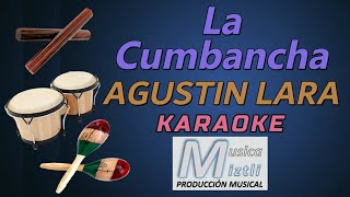 La Cumbancha  Karaoke  Agustín Lara [upl. by Naujek432]