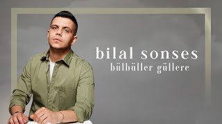 Bilal SONSES  Bülbüller Güllere Akustik [upl. by Zeitler]