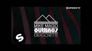 Mike Mago amp Dragonette  Outlines Official Lyric Video OUT NOW [upl. by Adnawad933]