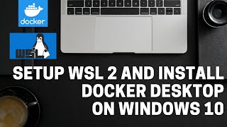 How to setup WSL2 and install Docker Desktop on Windows 10 [upl. by Wier]