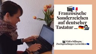 Französische Sonderzeichen auf deutscher Tastatur bilingue zweisprachig A1A2 [upl. by Lindeberg]