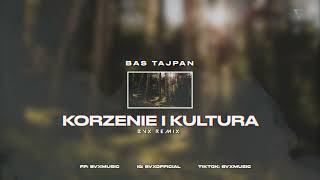 BAS TAJPAN  KORZENIE I KULTURA BVX REMIX [upl. by Hanahs]