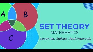 Sets 4 Subsets And Intervals [upl. by Sivatnod739]