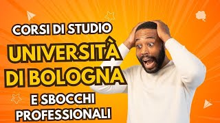 LUniversità di Bologna Corsi di Studio e Sbocchi Professionali [upl. by Llezom781]