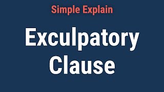 Exculpatory Clause What It Is How It Works Limitations [upl. by Noroj]