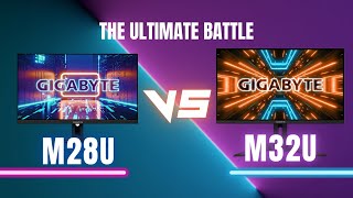 The Ultimate BATTLE Gigabyte M32U vs M28U  Which is best [upl. by Idet]