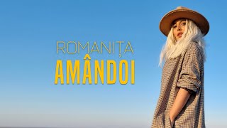 Romanița  Amândoi I Official video [upl. by Leola]