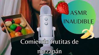 ASMR INAUDIBLE  Te cuento mi día COMIENDO frutitas de mazapán 🍓💚 [upl. by Orsola]