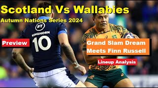 Preview Scotland Vs Wallabies Autumn Nations Series 2024 Lineup Analysis History Predictions [upl. by Notrom]