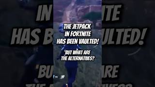 Fortnite Jetpack vaulted  what are the mobility alternatives fortnite fortniteclips [upl. by Hew]