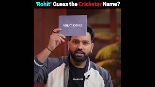 Rohit Sharma play guess the cricketer name 😀 [upl. by Ecydnak]