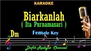 Biarkanlah Karaoke Ita Purnamasari Nada WanitaCewek Female key Dm Biarkan lah  Ita Purnama Sari [upl. by Mylan415]