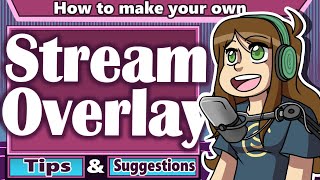 How to Make an Overlay for Streaming Tips for Artists and Gamers [upl. by Louanne800]