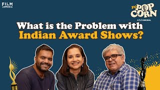 Discussing the CREDIBILITY of Indian Film Awards ft Rajeev Masand  FC PopCorn [upl. by Follmer18]