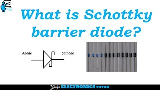 What is Schottky barrier diode [upl. by Idnahk]