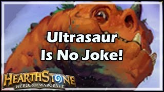 Hearthstone Ultrasaur Is No Joke [upl. by Nessa]