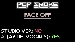 Pop Smoke  Face Off Clean Acapella Powerful AI Artificial Vocals [upl. by Hnahk399]