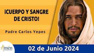 Evangelio De Hoy Domingo 02 Junio 2024 l Padre Carlos Yepes l Biblia l San Marcos 14 1216 2226 [upl. by Ahsinek]