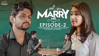 Will You marry Me  Episode  2  Naga Vedith  Epsiba  Chandu Charms  Telugu Web Series 2024 [upl. by Animaj]