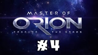 Lets Play the NEW Master of Orion  Part 4 [upl. by Eelyme]