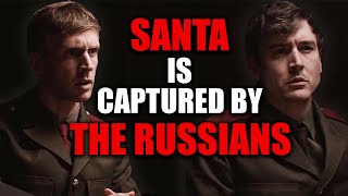 Santa is Captured by the Russians [upl. by Itteb352]