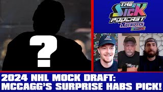 2024 NHL Mock Draft McCaggs Surprise Habs Pick  Prospect Talk 55 [upl. by Lleinnad304]