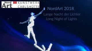 NordArt  Lange Nacht der Lichter  Long Night of Lights  2018 [upl. by Rufford764]