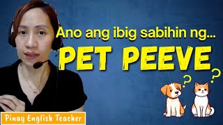 What is a PET PEEVE  Pinay English Teacher [upl. by Rema]