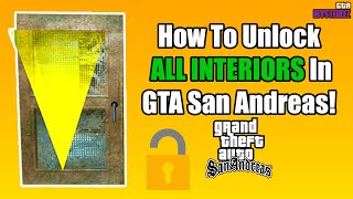 How To Unlock ALL Interiors in GTA San Andreas [upl. by Acsicnarf]