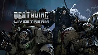 Space Hulk Deathwing Livestream [upl. by Sadnac760]