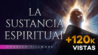 El significado de la sustancia espiritual  Charles Fillmore  Audiolibro de Metafísica [upl. by Ecnal450]