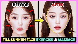 ✨ LOOK YOUNGER FILL SUNKEN FACE EXERCISE amp MASSAGE  Fix Sunken Cheeks and Sunken Temples [upl. by Ute887]