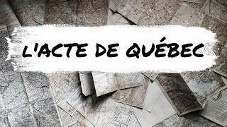 LActe de Québec [upl. by Loggins]