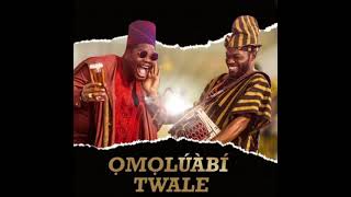 Omoluabi  Twale official Audio [upl. by Feldman]