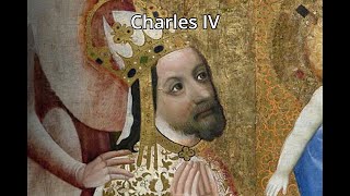 Charles IV  King of Bohemia and Holy Roman Emperor [upl. by Ilime]