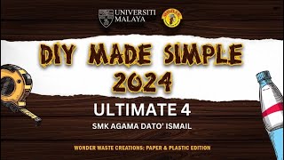 DIY MADE SIMPLE 2024  ULTIMATE 4  SMKA DATO’ ISMAIL [upl. by Celin]