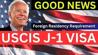 USCIS J1 Visa Waiver Update USCIS J1 Foreign Residency Requirement  US Immigration [upl. by Ronn]