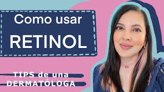 ¿Quieres usar RETINOIDES Tips de una Dermatóloga 👩🏻‍⚕️para que no te QUEMES la carita😩 [upl. by Anoniw363]