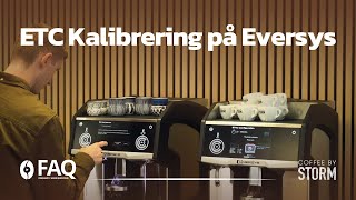 ETC Kalibrering på Eversys  Coffee by Storm FAQs [upl. by Rexanne]