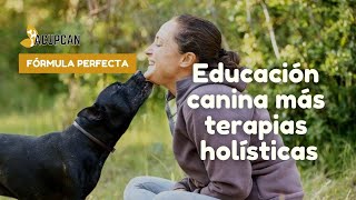 Educación Canina y Terapias Holísticas​ Descubre el Dúo Perfecto​ [upl. by Aylward]