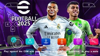 eFOOTBALL PES 2025 PPSSPP CAMERA PS5 ANDROID OFFLINE NEW KITS 202425 REAL FACES amp LATEST TRANSFERS [upl. by Quintana]