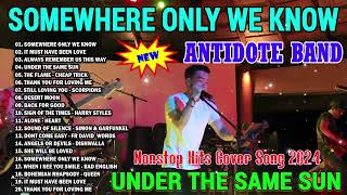 Somewhere Only We Know  Antidote Greatest Hits Full Album 2024  Best OPM Love Songs 2024 😘😘😘 [upl. by Aney]