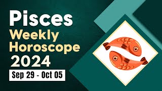 Pisces Weekly Horoscope September 29 to October 05 2024 [upl. by Westbrooke]