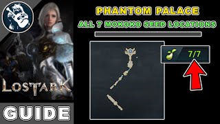 All 7 Phantom Palace Mokoko Seeds Location in Lost Ark  Rohendel Map Locations Guide [upl. by Lesh429]