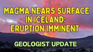 Magma Close to Surface in Iceland Eruption Within Hours Or Days A Geologic Review [upl. by Greenleaf266]